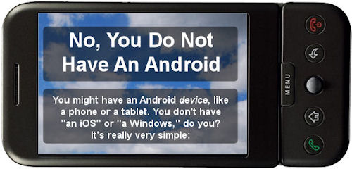 No You Do Not Have An Android