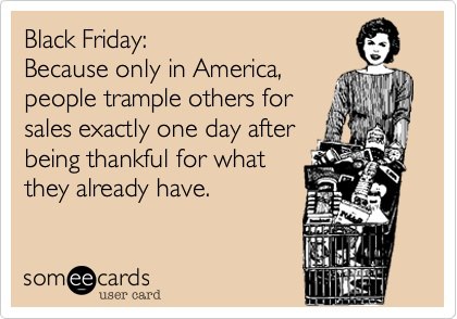 Black Friday someecard Black Friday someecard